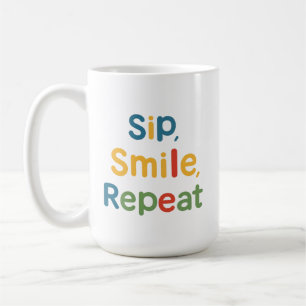 Sip, Smile, Repeat - Classique Mug 15 oz