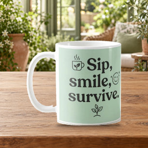 Sip Smile Survive Cute Tea Coffee Mint Mug