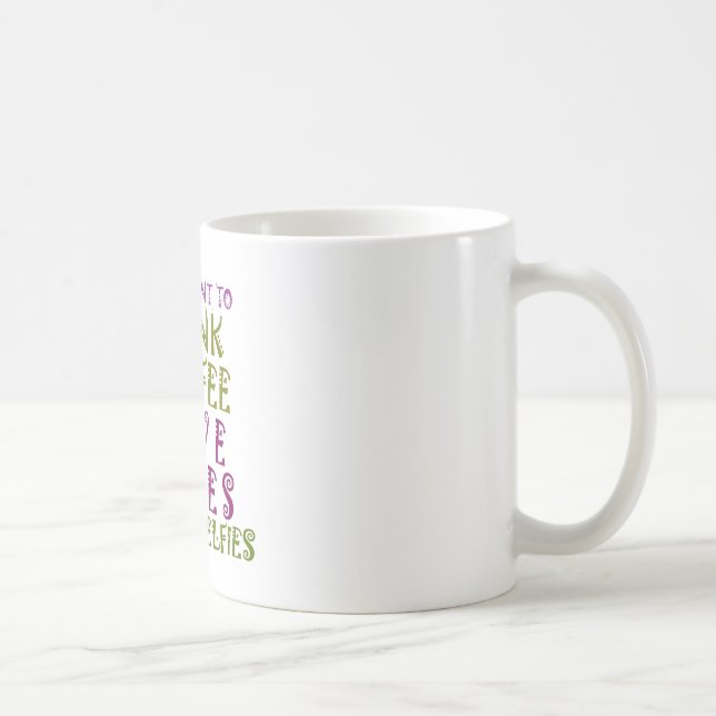  Sip, Snap Repeat Chasing Caffeine Selfies design Coffee Mug (Right)