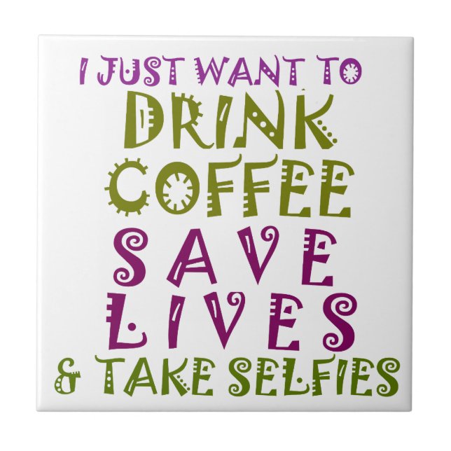  Sip, Snap Repeat Chasing Caffeine Selfies design Tile (Front)