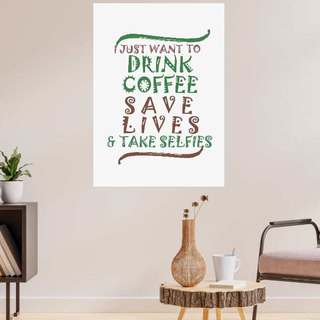 Sip, Snap, Smile: The Coffee and Selfie Lover's  Poster (Living Room 3)