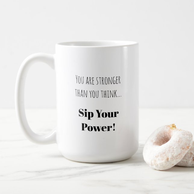  Sip Your Power | Empowering Phrase  Coffee Mug (With Donut)