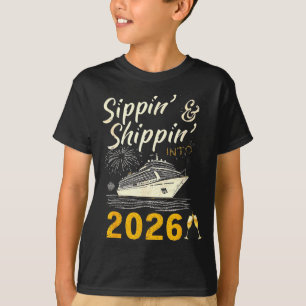 Sipn’ &amp; Shipn’ Into 2026 Cruise Party, Happy N T-Shirt