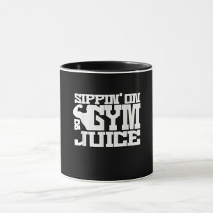 Sippin On Gym Juice - Mens Workout Shirts Funny Mug