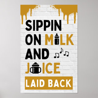 Sippin on Milk and Juice Black & Gold Hip Hop Poster