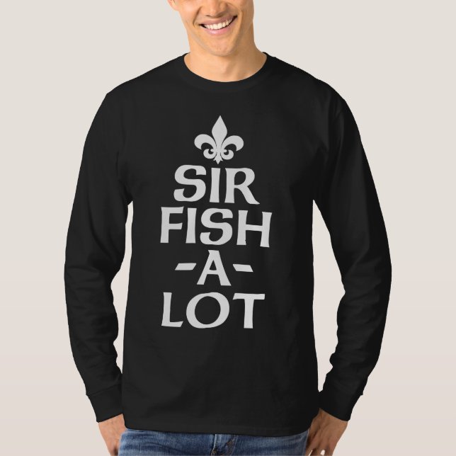 Sir Fish A Lot T-Shirt (Front)