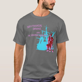 Sir Francis Drake and the Spanish Armada Shirt