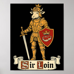Sir Loin Knight Funny Medieval Sirloin Steak Pun 1 Poster