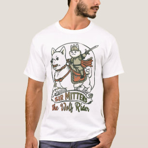 Sir Mittens the Wolf Rider T-Shirt