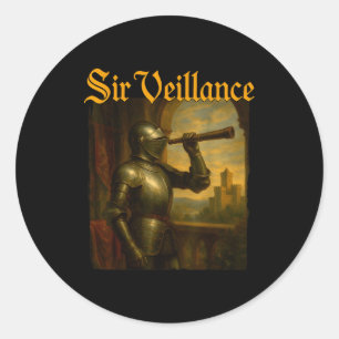 Sir Veillance Funny Meme Medieval Knight Pun  Classic Round Sticker