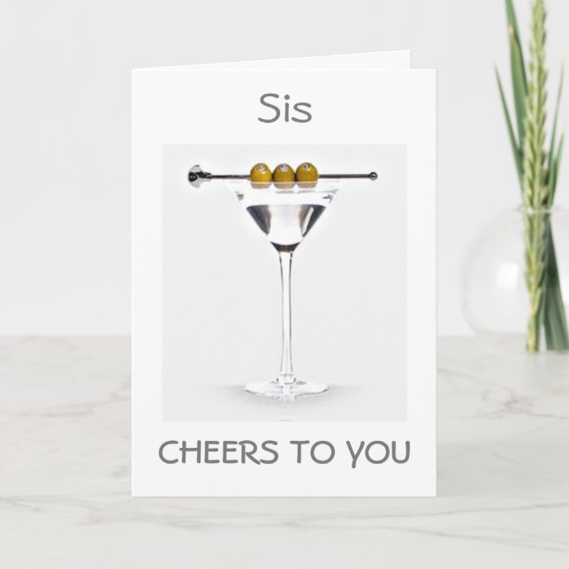 **SIS** CHEERS ON YOUR BIRTHDAY MARTINI STYLE CARD (Front)