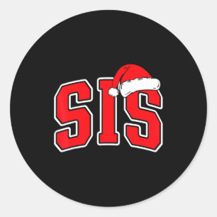 Sis Claus Christmas Matching Family Xmas Pajama Si Classic Round Sticker