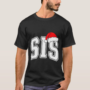 Sis Claus Christmas Matching Family Xmas Pajama Si T-Shirt