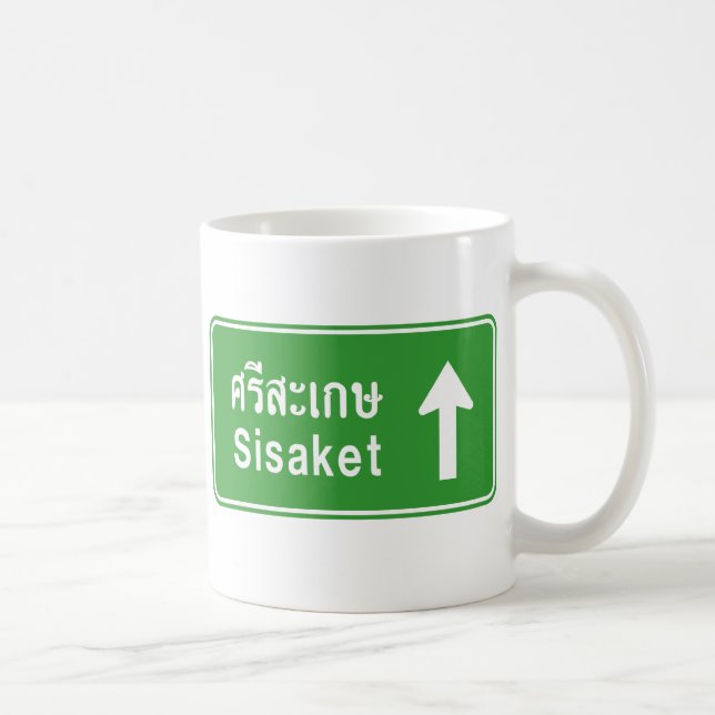 Sisaket Ahead ⚠ Thai Highway Traffic Sign ⚠ Coffee Mug (Right)