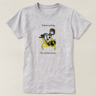 Sissies don't take cycling classes T-Shirt