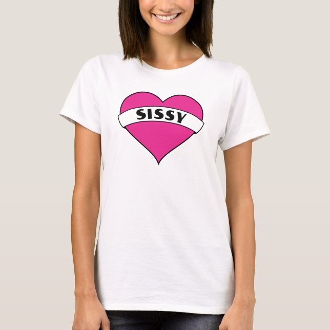 Sissy Heart T-Shirt (Front)