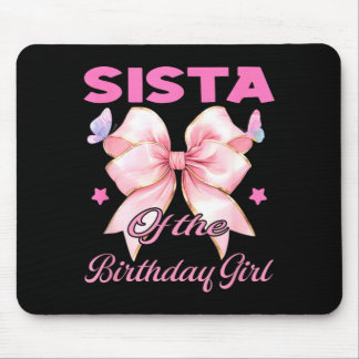 Sista birthday girl matching coquette pink bow  mouse pad