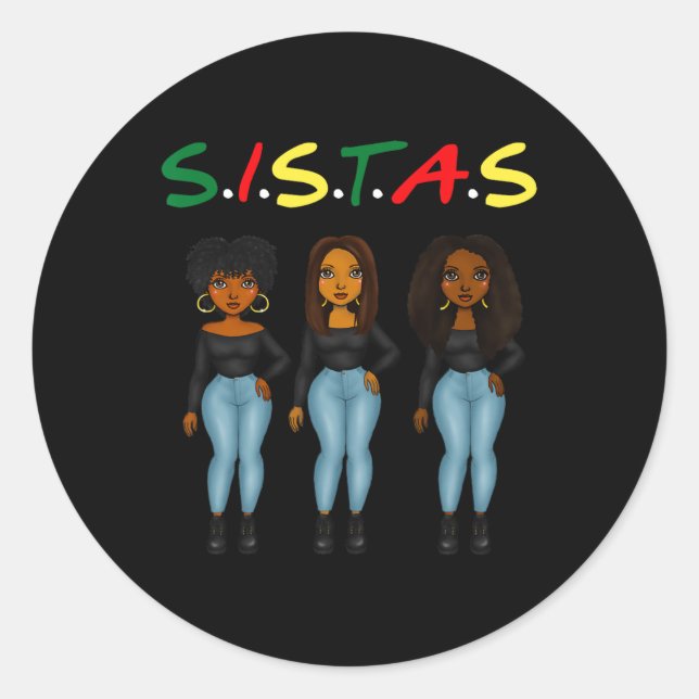 Sistas Afro Women Together Proud Black Sistas Quee Classic Round Sticker (Front)