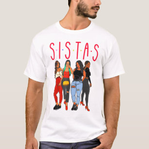 Sistas Black Girl Magic Fun Melanin Women Brown Sk T-Shirt