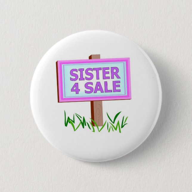 sister 4 sale 2 inch round button (Front)