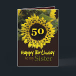 SISTER - 50th Birthday with Cheerful Sunflower Card<br><div class="desc">This cheerful sunflower with its "magic flower" verse is a sweet way to wish your sister a Happy Birthday.  Inside text is customizable,  so you can add your own special sentiment</div>