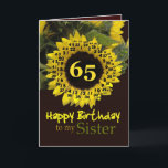SISTER - 65th Birthday with Cheerful Sunflower Card<br><div class="desc">This cheerful sunflower with its "magic flower" verse is a sweet way to wish your sister a Happy Birthday.  Inside text is customizable,  so you can add your own special sentiment</div>