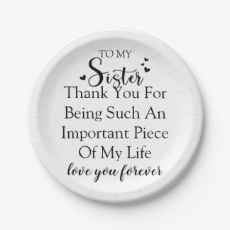 Sister Appreciation Thank You For Being In My Life Paper Plate