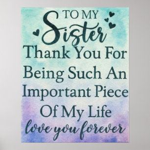 Sister Appreciation Thank You For Being In My Life Poster