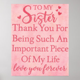 Sister Appreciation Thank You For Being In My Life Poster