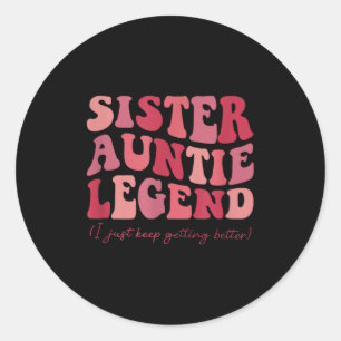 Sister Auntie Legend Groovy Funny Cool Aunties Clu Classic Round Sticker