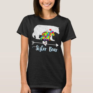 Sister Bear Support Autistic Adults Autism Awarene T-Shirt