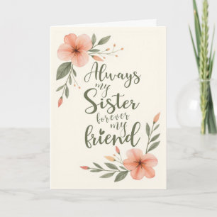 Sister Birthday Always My Sister Forever Friend Card