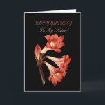 Sister Birthday Coral Belladonna Lily  Card<br><div class="desc">You have come across the most beautiful flower greeting cards on Zazzle. A striking image of a colourful flower on a black background, with greetings appropriate to an occasion. Not only is the front beautiful, the back has a picture of the front flower as well. When the recipient is finished,...</div>