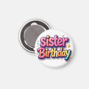 Sister Birthday Rainbow Bubble Gift for Sister Magnet