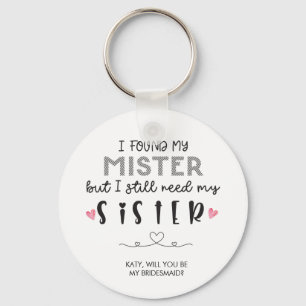 Sister bridesmaid proposal Button Keychain