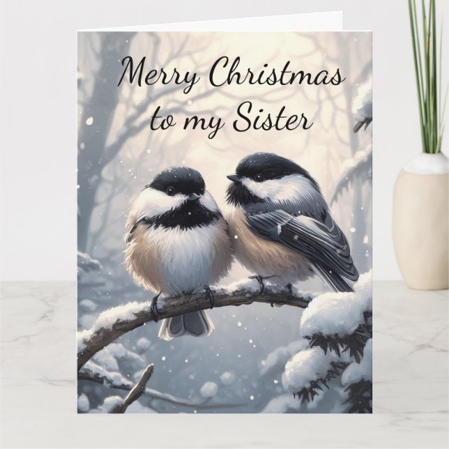 Sister Christmas Wishes & Love Chickadee Bird Card (Front)