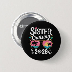 Sister Curising 2026 2 Inch Round Button