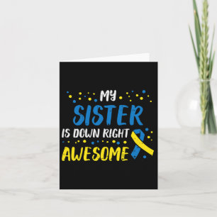 Sister Down Right Awesome Down Syndrome Awareness Card