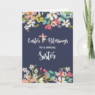 Sister Easter Blessings of Risen Christ Flowers Card