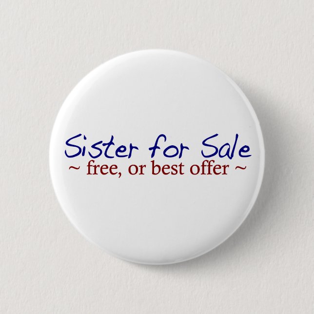 Sister for Sale 2 Inch Round Button (Front)
