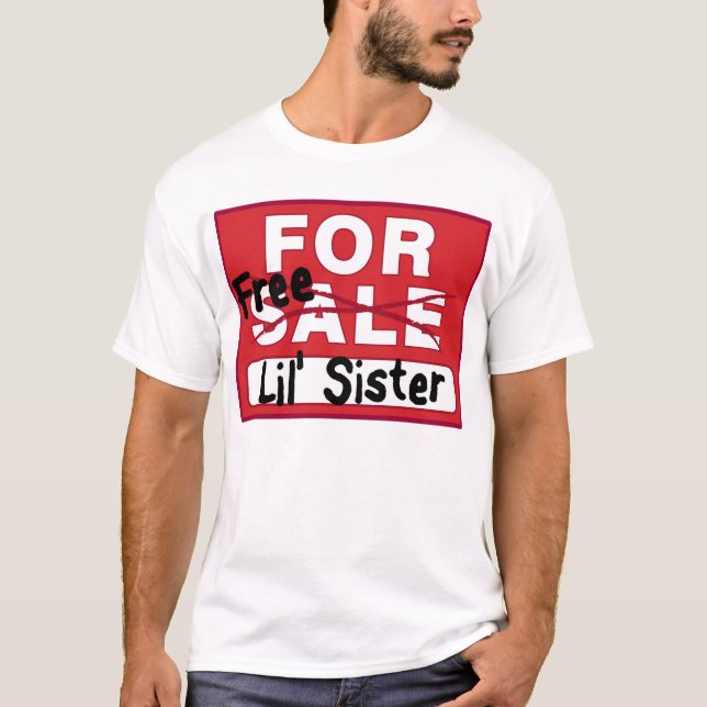 Sister for Sale Funny T-shirt (Front)