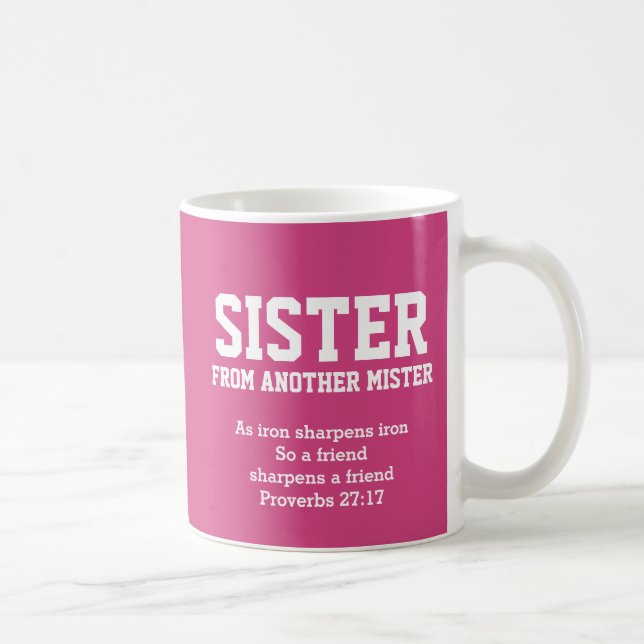 SISTER FROM ANOTHER MISTER Proverbs Christian Coffee Mug (Right)