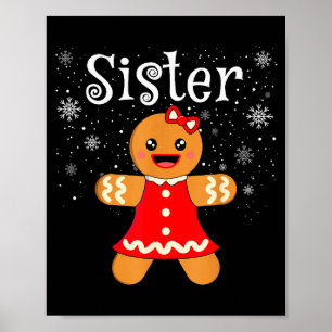 Sister Gingerbread Shirt Girls Kids Funny Matching Poster