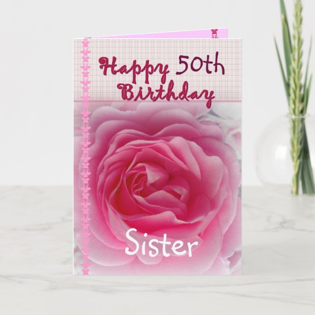 SISTER  - Happy 50th Birthday - Pink Rose Card (Front)