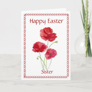 Sister Happy Easter Flower, Poppy Holiday Card