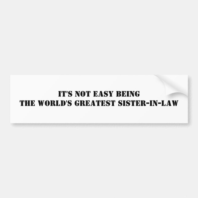 Sister-In-Law Bumper Sticker (Front)