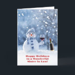 Sister in Law Funny and Cute Christmas Wine Card<br><div class="desc">For a fun sister in law, a fun Christmas card! A cute and cheery wine drinking little snowman and words of blessings and humour inside.</div>