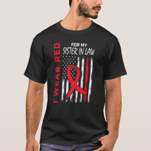Sister In Law Heart Disease Awareness Flag Matchin T-Shirt
