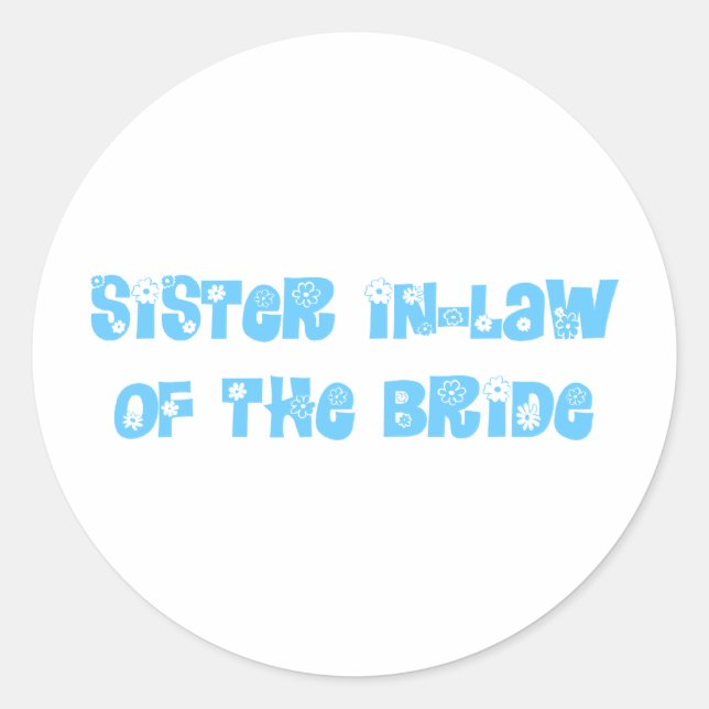 Sister In-Law of the Bride Classic Round Sticker (Front)