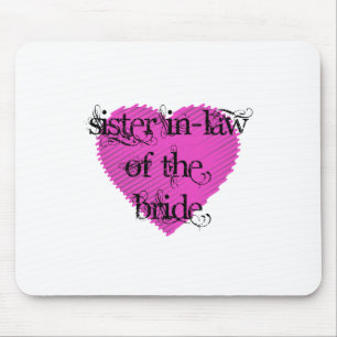 Sister In-Law of the Bride Mouse Pad